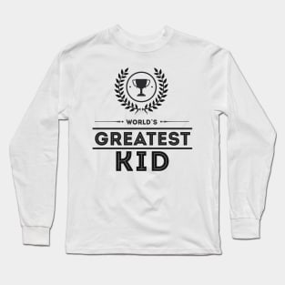 Worlds Greatest KID cute trophy family award for children Long Sleeve T-Shirt